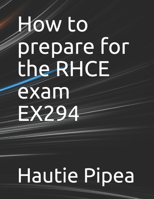 How to prepare for the RHCE exam EX294 Cover Image