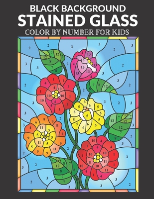 Stained Glass Color by Number for Kids Black Background: Coloring Book For Kids Featuring Animals, Flowers, Landscapes, Birds and More By Three Hoots Coloring Cover Image