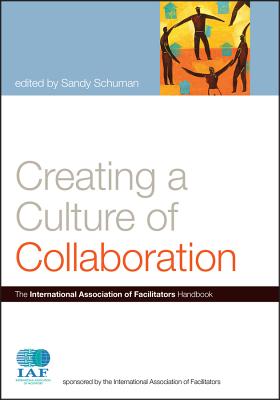 Cover for Creating Culture Collaboration (J-B International Association of Facilitators #4)