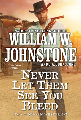 Never Let Them See You Bleed (A Tinhorn Western #1) Cover Image