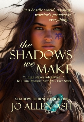 The Shadows We Make - Shadow Journey Book One Cover Image