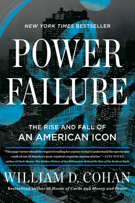 Power Failure: The Rise and Fall of an American Icon By William D. Cohan Cover Image