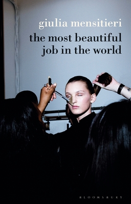 The Most Beautiful Job in the World: Lifting the Veil on the Fashion Industry (Criminal Practice) Cover Image