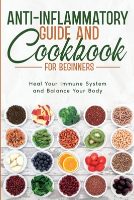 Anti-Inflammatory Guide and Cookbook for Beginners Cover Image