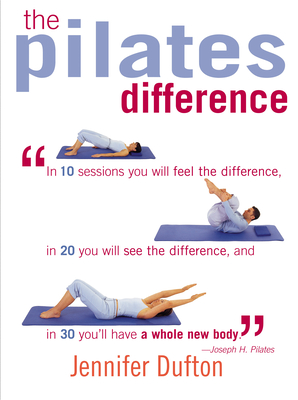The Pilates Difference By Jennifer Dufton Cover Image