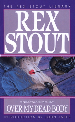 Over My Dead Body (Nero Wolfe #7) By Rex Stout Cover Image