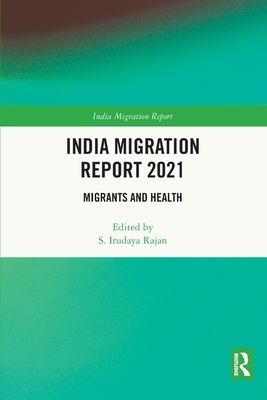 India Migration Report 2021: Migrants and Health Cover Image