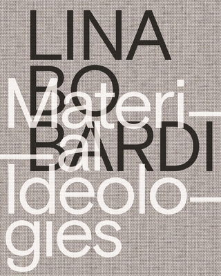 Lina Bo Bardi: Material Ideologies Cover Image