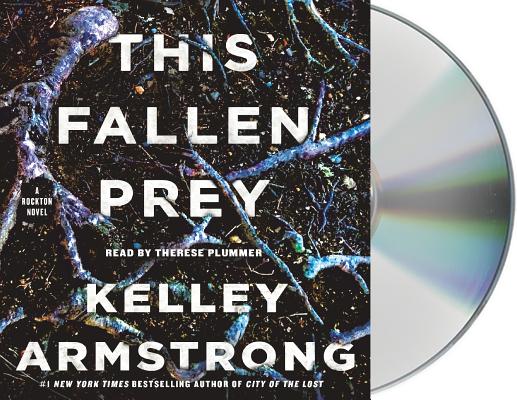 This Fallen Prey: A Rockton Novel (Casey Duncan Novels #3) By Kelley Armstrong, Thérèse Plummer (Read by) Cover Image