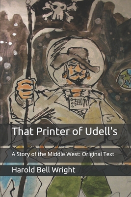 That Printer of Udell's: A Story of the Middle West: Original Text Cover Image