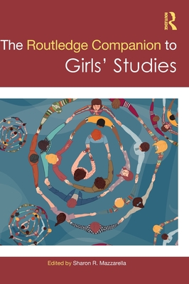 The Routledge Companion to Girls' Studies (Routledge Companions to Gender)