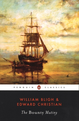 The Bounty Mutiny By William Bligh, Edward Christian, R. D. Madison (Introduction by) Cover Image