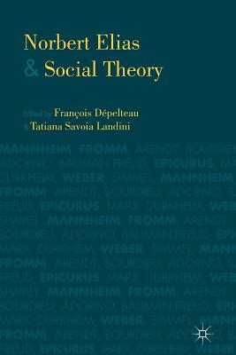 Norbert Elias and Social Theory Cover Image