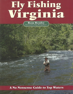 Fly Fishing Virginia: A No Nonsense Guide to Top Waters Cover Image