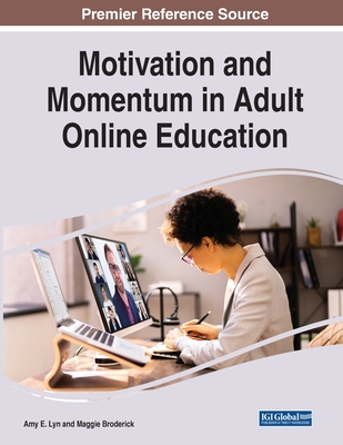 Motivation and Momentum in Adult Online Education Cover Image
