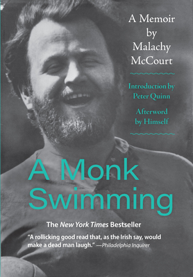 A Monk Swimming: A Memoir by Malachy McCourt By Malachy McCourt, Peter Quinn (Introduction by), Malachy McCourt (Afterword by) Cover Image