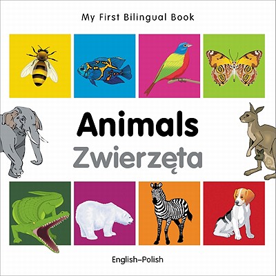 My First Bilingual Book–Animals (English–Polish)
