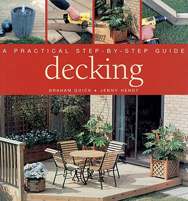 Decking: A Practical Step-By-Step Guide Cover Image
