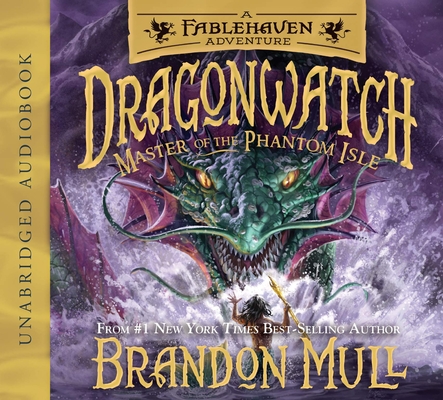 Master of the Phantom Isle: Volume 3 (Dragonwatch #3)