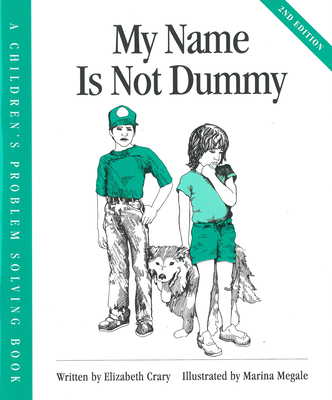 My Name Is Not Dummy (Children’s Problem Solving Series)
