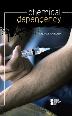 Chemical Dependency (Opposing Viewpoints) By Roman Espejo (Editor) Cover Image