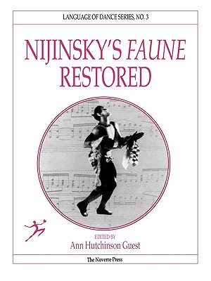 Nijinsky's Faune Restored By Ann Hutchinson Guest, Claudia Jeschke Cover Image