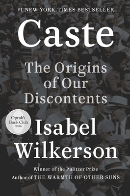 Caste: The Origins of Our Discontents By Isabel Wilkerson Cover Image