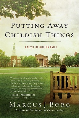 Putting Away Childish Things: A Novel of Modern Faith Cover Image