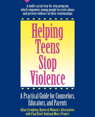 Helping Teens Stop Violence: A Practical Guide for Counselors, Educators and Parents Cover Image