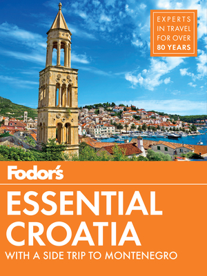 Fodor's Essential Croatia: With a Side Trip to Montenegro (Travel Guide #1) Cover Image