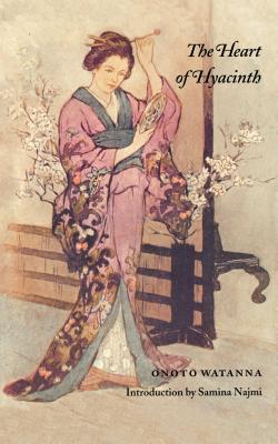 The Heart of Hyacinth By Onoto Watanna, Samina Najmi (Introduction by) Cover Image