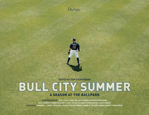 Bull City Summer: A Season at the Ballpark By Sam Stephenson (Editor), Howard L. Craft (Text by (Art/Photo Books)), Adam Sobsey (Text by (Art/Photo Books)) Cover Image