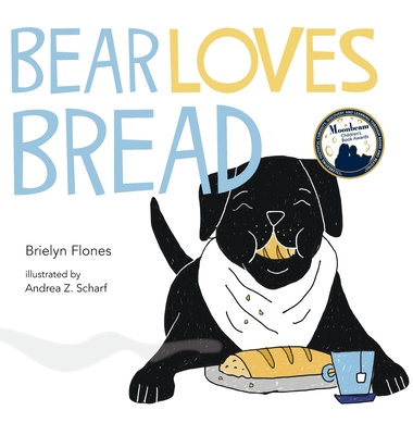 Bear Loves Bread By Brielyn Flones Cover Image