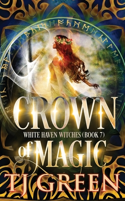 Crown of Magic: Paranormal Witch Mysteries By T. J. Green Cover Image