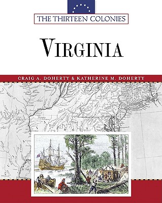 Virginia (Thirteen Colonies (Facts on File)) By Craig A. Doherty, Katherine M. Doherty Cover Image