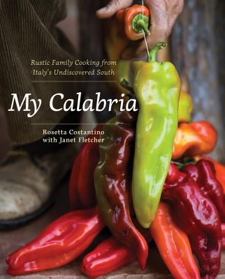 My Calabria: Rustic Family Cooking from Italy's Undiscovered South Cover Image