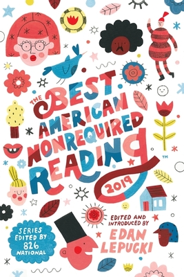 The Best American Nonrequired Reading 2019 (The Best American Series Â®) Cover Image