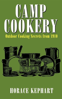 Camp Cookery By Horace Kephart Cover Image