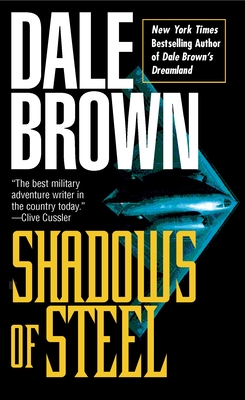 Shadows of Steel (Patrick McLanahan Series #5) By Dale Brown Cover Image