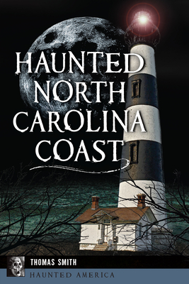 Haunted North Carolina Coast (Haunted America)