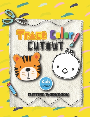 Trace Color Cutout Kids + 3 Years Cutting Workbook: Scissor skills, cutting  workbook for preschool toddler ages 3-5 Toddler activity book, 41 PAGES of  (Paperback)
