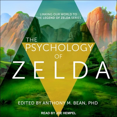 The Psychology of Zelda Lib/E: Linking Our World to the Legend of Zelda Series Cover Image