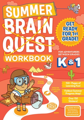 Summer Brain Quest: Between Grades K & 1 By Workman Publishing, Megan Butler, Claire Piddock, Kimberly Oliver Burnim, Edison Yan (Illustrator), Maris Wicks (Illustrator) Cover Image