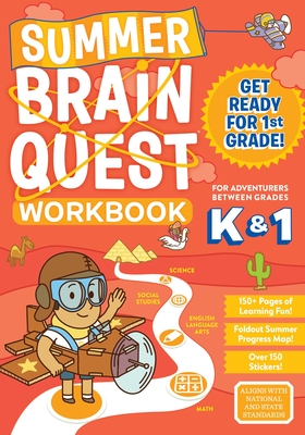 Summer Brain Quest: Between Grades K & 1