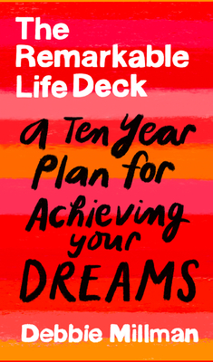 The Remarkable Life Deck: A Ten-Year Plan for Achieving Your Dreams By Debbie Millman Cover Image