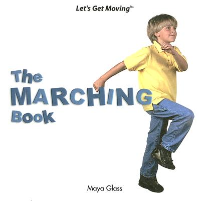 The Marching Book (Let's Get Moving) Cover Image