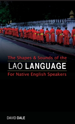 The Shapes and Sounds of the Lao Language: For Native English Speakers Cover Image