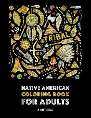 Native American Coloring Book For Adults: Artwork & Designs Inspired By Native American Culture & Styles; Detailed Patterns For Stress Relief; Owls, W Cover Image