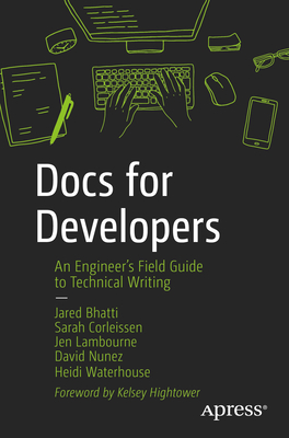 Docs for Developers: An Engineer's Field Guide to Technical Writing Cover Image