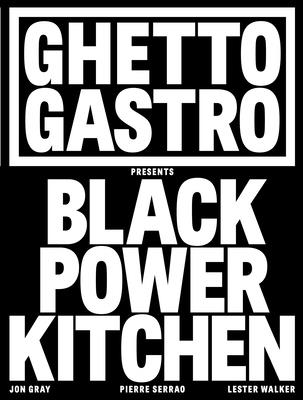 Cover for Ghetto Gastro Presents Black Power Kitchen